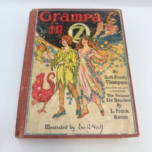 Grampa in Oz 1924 Ruth Plumly Thompson Reilly & Lee John R Neill Early Edition